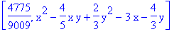 [4775/9009, x^2-4/5*x*y+2/3*y^2-3*x-4/3*y]